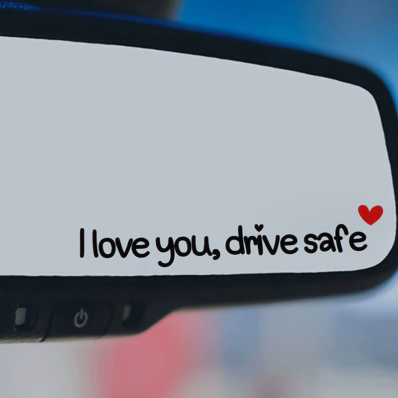 Car Accessories For Women - I Love You Drive Safe Car